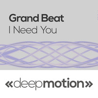 Grand Beat - I Need You