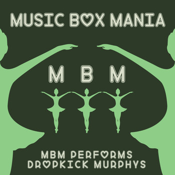 Music Box Mania - MBM Performs Dropkick Murphys