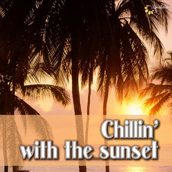 Various Artists - Chillin' With the Sunset