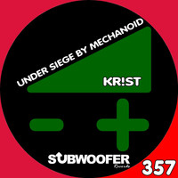 Kr!st - Under Siege By Mechanoid