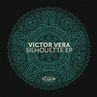 Victor Vera - Silhouette EP