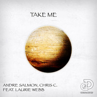 Andre Salmon, Chris C. - Take Me