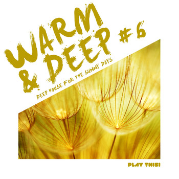 Various Artists - Warm & Deep #6 - Deep House for the Sunny Days