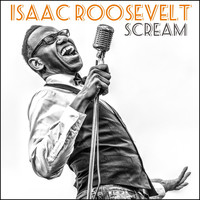 Isaac Roosevelt - Scream