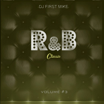Dj First Mike - R&B Classic, Vol. 3 (Explicit)