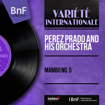 Perez Prado And His Orchestra - Mambo No. 5