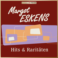 Margot Eskens - Masterpieces presents Margot Eskens: Hits & Raritäten