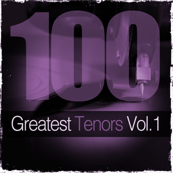 Various Artists - 100 Greatest Tenors, Vol. 1