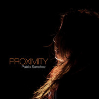 Pablo Sanchez - Proximity