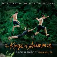 Ryan Miller - The Kings of Summer (Explicit)