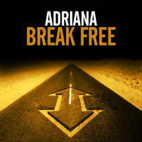 Adriana - Break Free