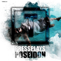 Pressplays - Poseidon