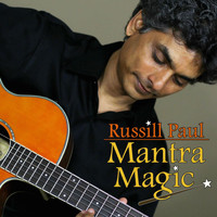 Russill Paul - Mantra Magic