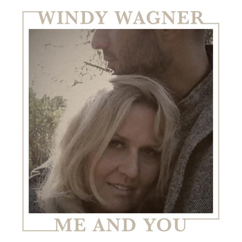 Windy Wagner - Me and You