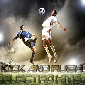 Various Artists - Kick and Rush Electro Hits (Progressive Compilation Do Brazil)