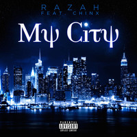 Razah - My City (feat. Chinx)