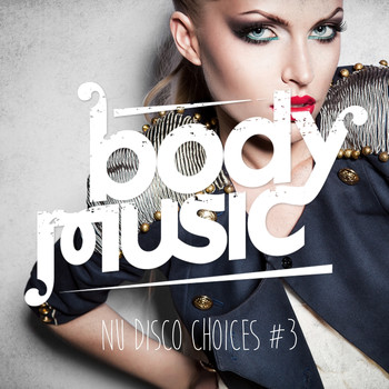 Various Artists - Body Music - Nu Disco Choices, Vol. 3