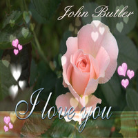 John Butler - I Love You