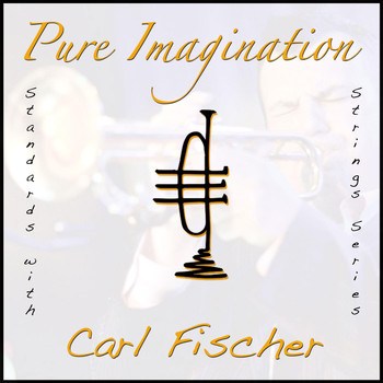 Carl Fischer - Pure Imagination