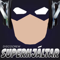 Discocrew - Superhjältar