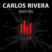 Carlos Rivera - Rock This (Extended Mix)