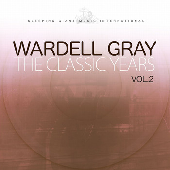 Wardell Gray - The Classic Years, Vol. 2