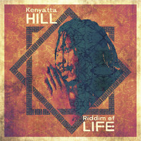 Kenyatta Hill - Riddim Of Life