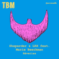 Shaparder & LRX feat. Marie Beeckman - Rêveries