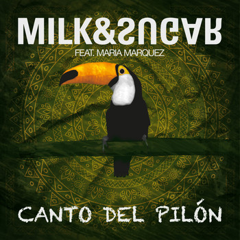 Milk & Sugar feat. Maria Marquez - Canto del Pilón