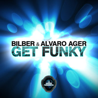Bilber, Alvaro Ager - Get Funky