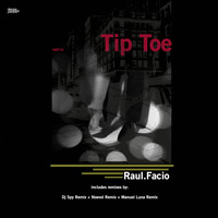 Raul Facio - Tip Toe...