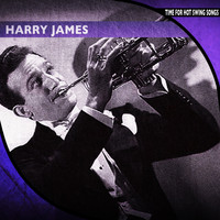 Harry James - Time for Hot Swing Songs