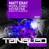 Matt Eray - Pistol Star / Fictive Five