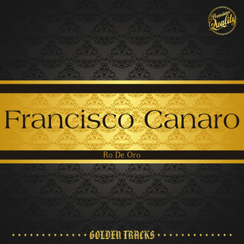 Francisco Canaro - Ro De Oro