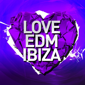 Various Artists - Love EDM Ibiza Vol. 2