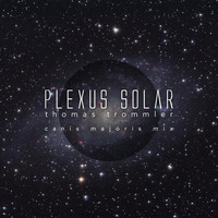 Thomas Trommler - Plexus Solar (Canis Majoris Mix)
