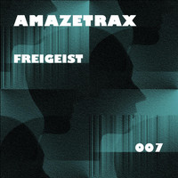 Amazetrax - Freigeist