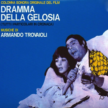 Armando Trovajoli - Dramma della gelosia (Tutti i particolari in cronaca) (Colonna sonora originale del film)