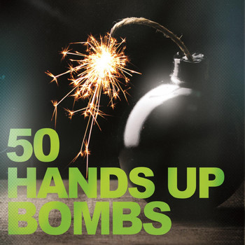 Various Artists - 50 Hands Up Bombs