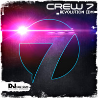 Crew 7 - Revolution EDM (DJ Edition)