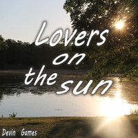 Devin Games - Lovers on the Sun