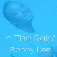 Bobby Lee - In the Rain