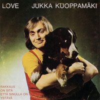 Jukka Kuoppamäki - Love
