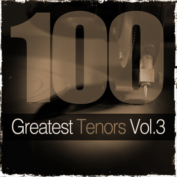 Various Artists - 100 Greatest Tenors, Vol. 3