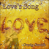 Craig Smith - Love's Song