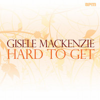 Gisele MacKenzie - Hard to Get