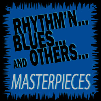 Various Artists - Rhythm'n...Blues...And Others...Masterpieces