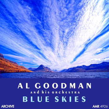 Al Goodman And His Orchestra - Blue Skies