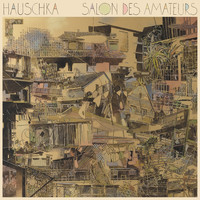 Hauschka - Salon des amateurs (Deluxe Edition)