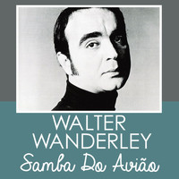Walter Wanderley - Samba do Avião